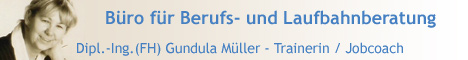 B�ro f�r Berufs- und Laufbahnberatung - Trainerin / Jobcoach